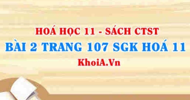 Bài 2 trang 107 SGK Hóa 11 Chân trời sáng tạo